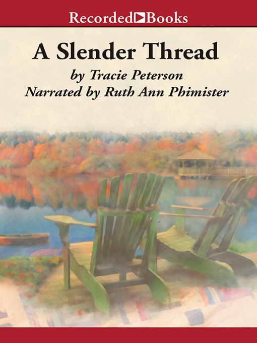Title details for A Slender Thread by Tracie Peterson - Wait list